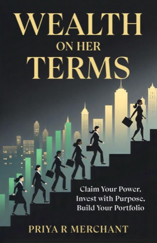 Wealth on Her Terms by Priya Rai Merchant — book built in Book Bootcamp